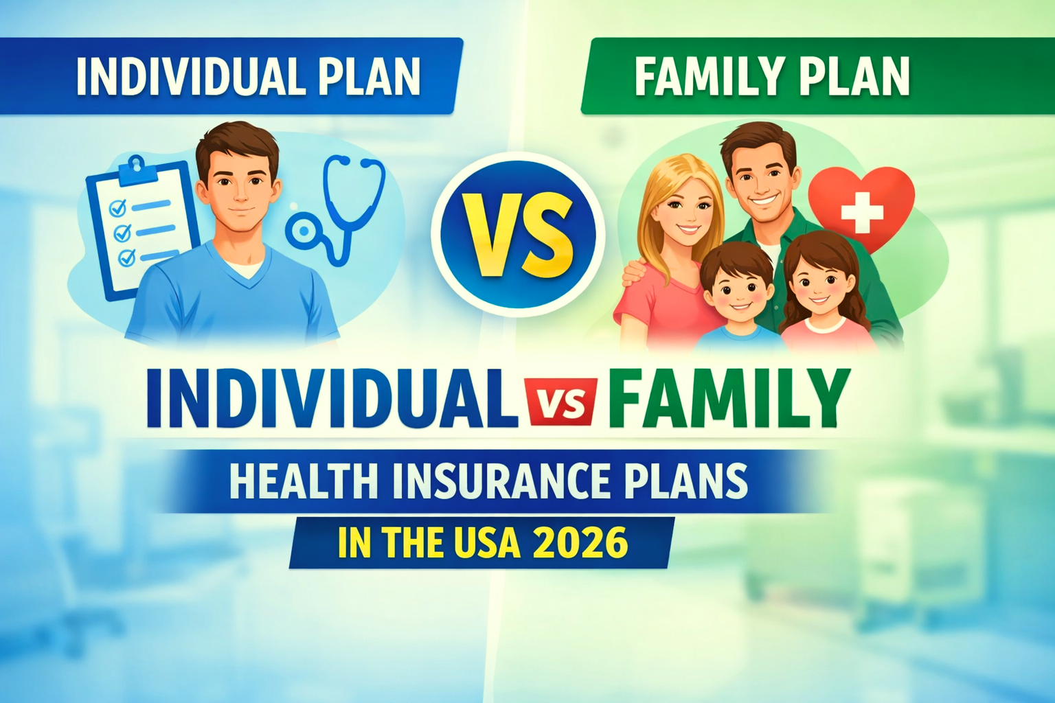 Individual vs Family Health Insurance Plans in the USA – Complete 2026 Guide